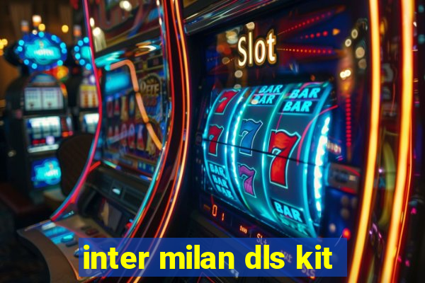 inter milan dls kit